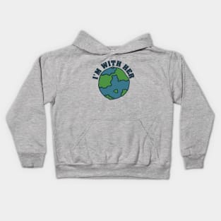 I'm with her mother earth day Kids Hoodie